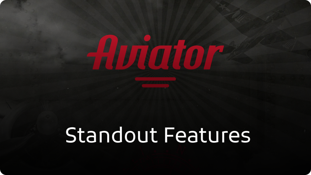 Standout Features